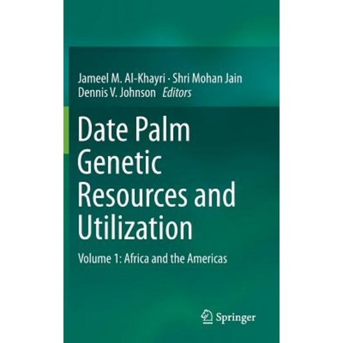 Date Palm Genetic Resources and Utilization: Volume 1: Africa and the Americas Hardcover, Springer