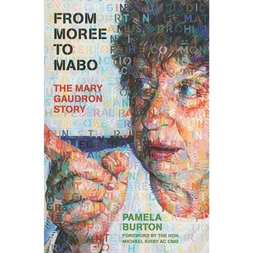 From Moree to Mabo: The Mary Gaudron Story Paperback, University of Western Australia Press