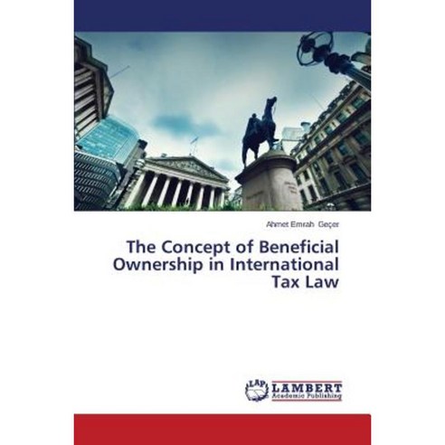 The Concept of Beneficial Ownership in International Tax Law Paperback, LAP Lambert Academic Publishing