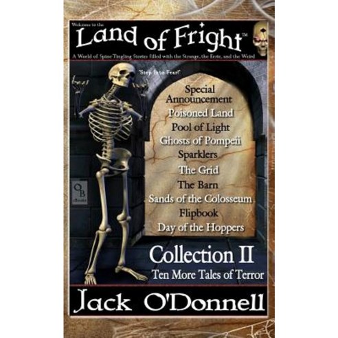 Land of Fright - Collection II: Ten Short Horror Stories Paperback, Odonnell Books