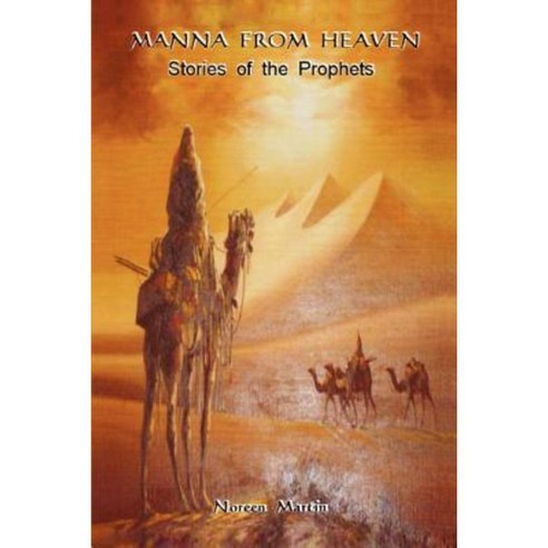Manna from Heaven: Stories of the Prophets Paperback, iUniverse