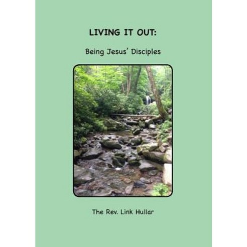 Living It Out: Being Jesus'' Disciples Paperback, Hulden Publications