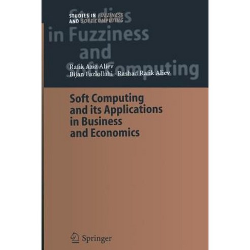 Soft Computing and Its Applications in Business and Economics Paperback, Springer