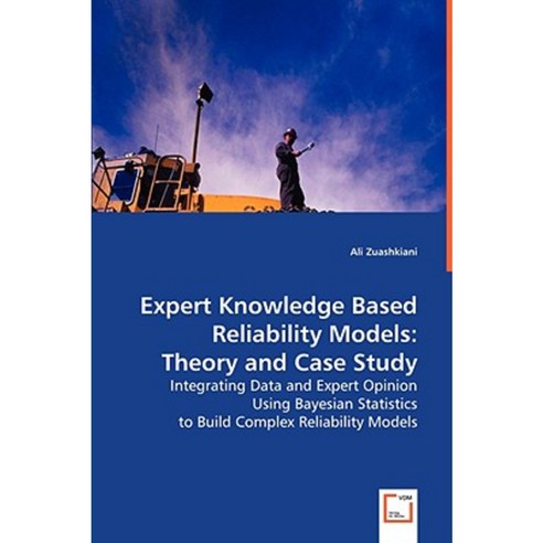 Expert Knowledge Based Reliability Models Paperback, VDM Verlag Dr. Mueller E.K.