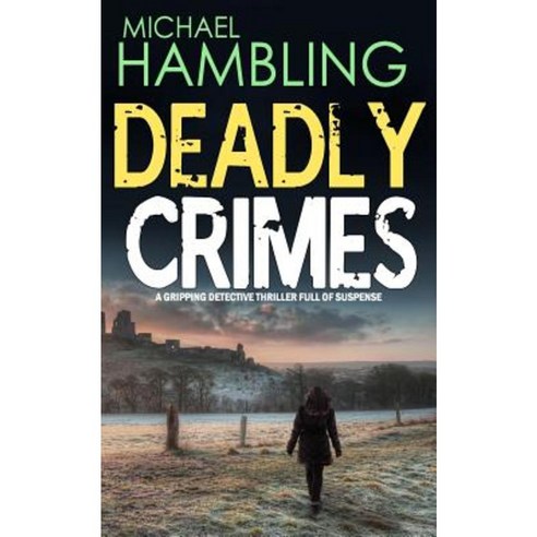Deadly Crimes a Gripping Detective Thriller Full of Suspense Paperback, Joffe Books