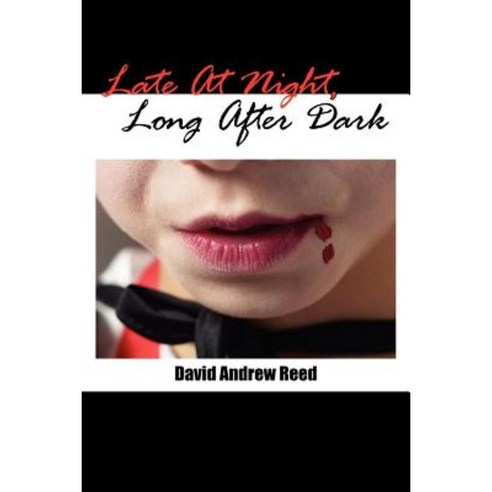 Late at Night Long After Dark Paperback, Authorhouse