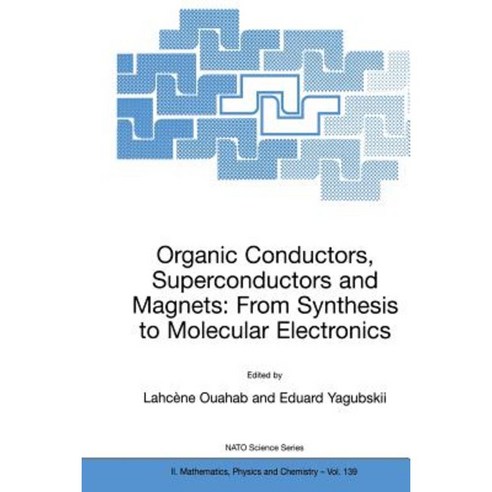 Organic Conductors Superconductors and Magnets: From Synthesis to Molecular Electronics Paperback, Springer