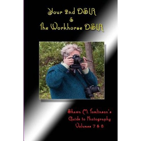 Your 2nd Dslr & the Workhorse Dslr: Canon EOS 20d Paperback, Lulu.com