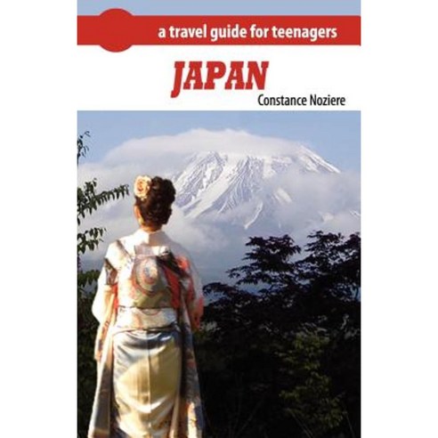 Japan: A Guide of Japan for Teenagers Paperback, Outskirts Press