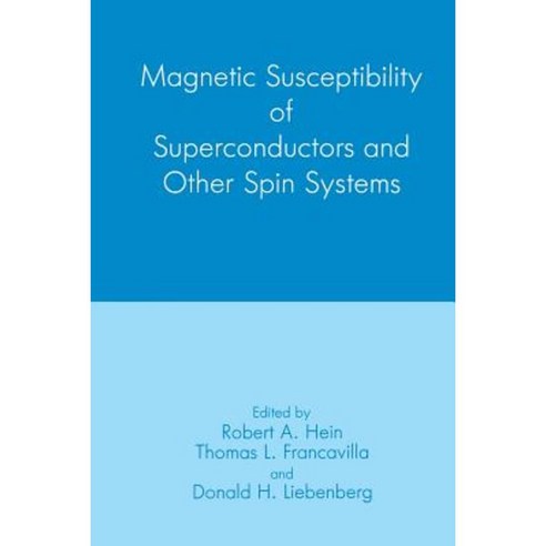 Magnetic Susceptibility of Superconductors and Other Spin Systems Paperback, Springer