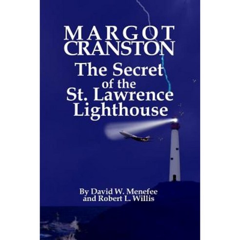 Margot Cranston the Secret of the St. Lawrence Lighthouse Paperback, Createspace