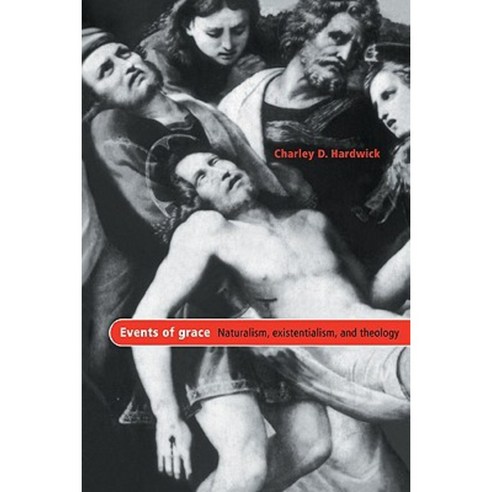 Events of Grace:"Naturalism Existentialism and Theology", Cambridge University Press