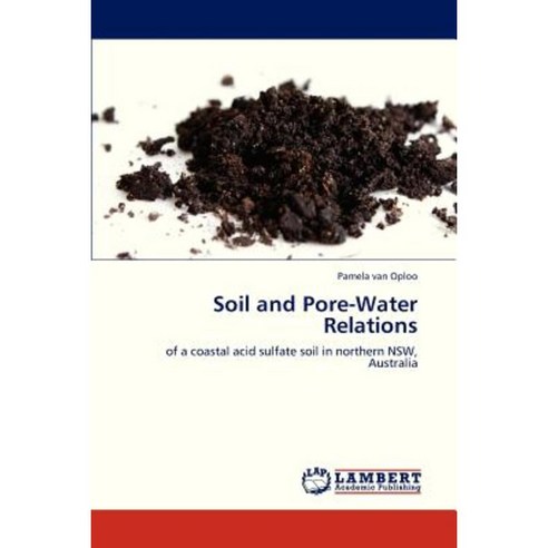 Soil and Pore-Water Relations Paperback, LAP Lambert Academic Publishing