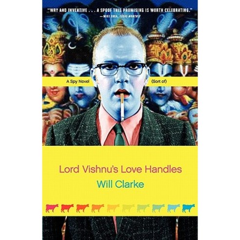 Lord Vishnu''s Love Handles: A Spy Novel (Sort Of) Paperback, Simon & Schuster