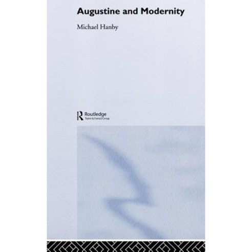 Augustine and Modernity Hardcover, Routledge