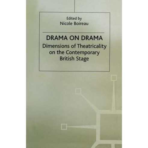 Drama on Drama: Dimensions of Theatricality on the Contemporary British Stage Paperback, Palgrave MacMillan