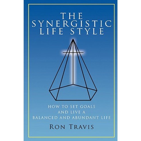 The Synergistic Life Style Paperback, Authorhouse