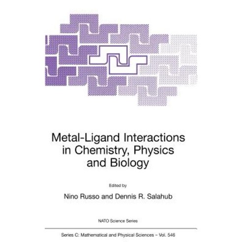 Metal-Ligand Interactions in Chemistry Physics and Biology Hardcover, Springer