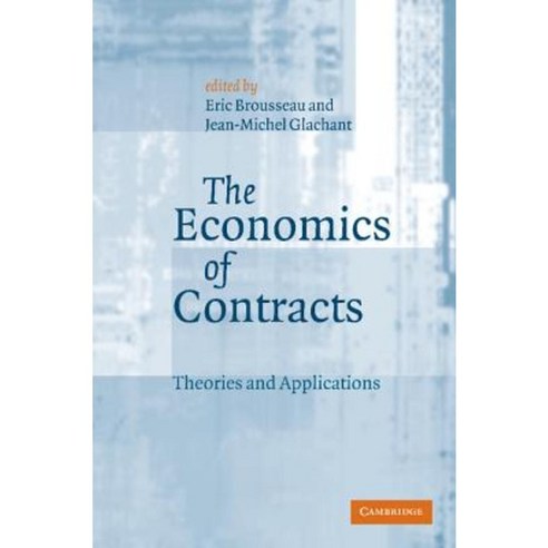 The Economics of Contracts: Theories and Applications Paperback, Cambridge University Press