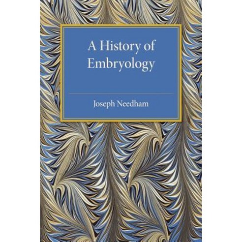 A History of Embryology Paperback, Cambridge University Press