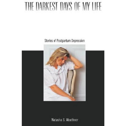 The Darkest Days of My Life: Stories of Postpartum Depression Hardcover, Harvard University Press