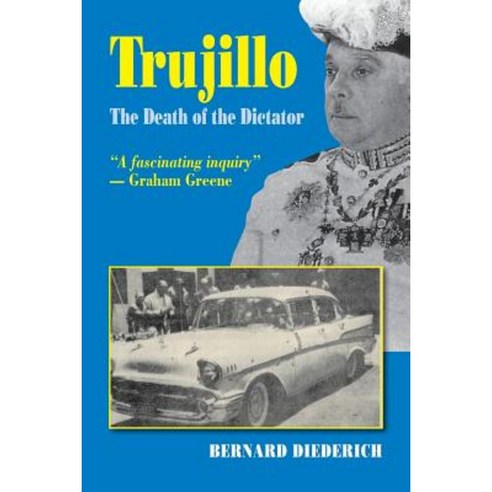 Trujillo: The Death of a Dictator Paperback, Markus Wiener Publishers