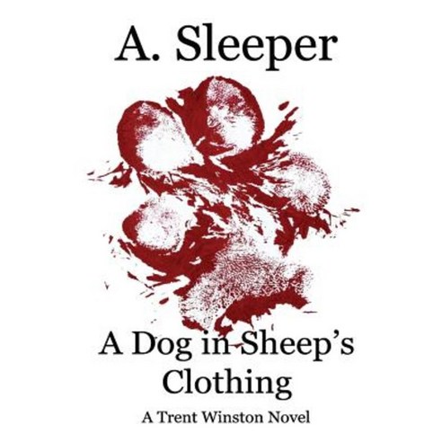 A Dog in Sheep''s Clothing Paperback, A. Sleeper Books