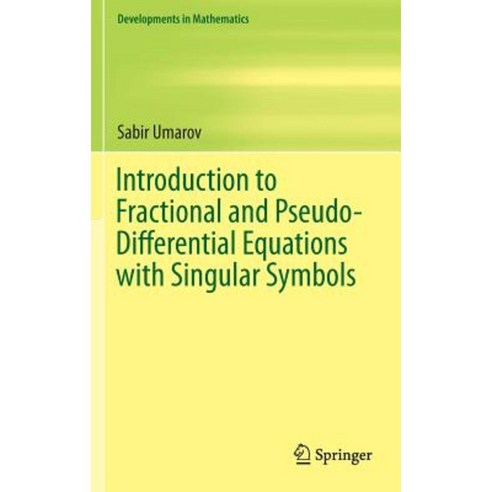 Introduction to Fractional and Pseudo-Differential Equations with Singular Symbols Hardcover, Springer