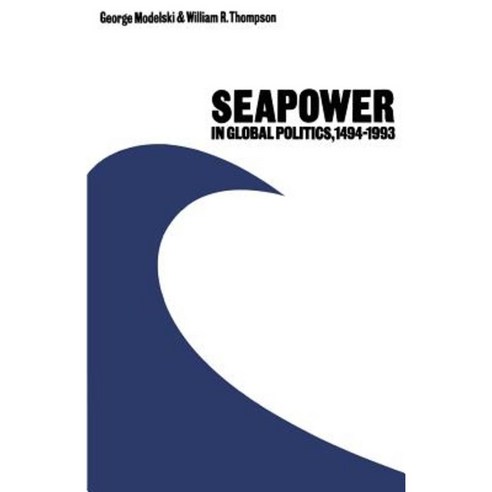 Seapower in Global Politics 1494-1993 Paperback, Palgrave MacMillan