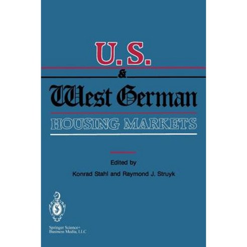 U.S. and West German Housing Markets: Comparative Economic Analyses Paperback, Springer