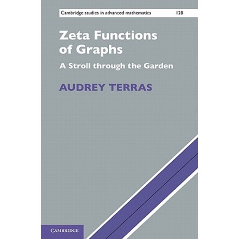 Zeta Functions of Graphs: A Stroll Through the Garden Hardcover, Cambridge University Press