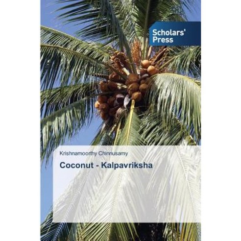 Coconut - Kalpavriksha Paperback, Scholars'' Press