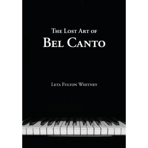 The Lost Art of Bel Canto Paperback, Media Hatchery