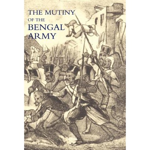 Mutiny of the Bengal Army Hardcover, Naval & Military Press