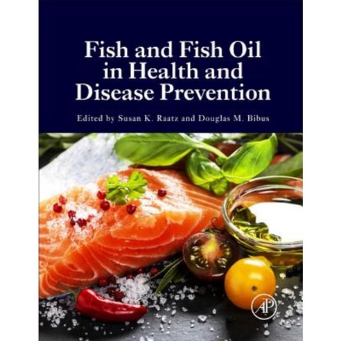 Fish and Fish Oil in Health and Disease Prevention Hardcover, Academic Press