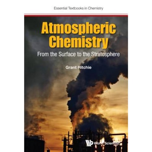 Atmospheric Chemistry: From the Surface to the Stratosphere Paperback, Wspc (Europe)
