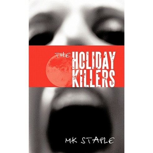 The Holiday Killers Paperback, Authorhouse