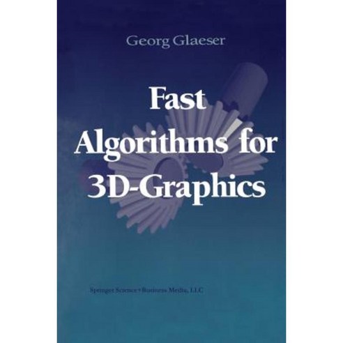 Fast Algorithms for 3D-Graphics Paperback, Springer