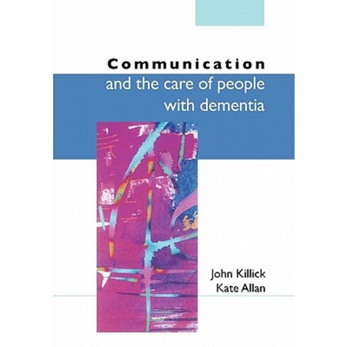 Communication and the Care of People with Dementia Paperback, Open University Press
