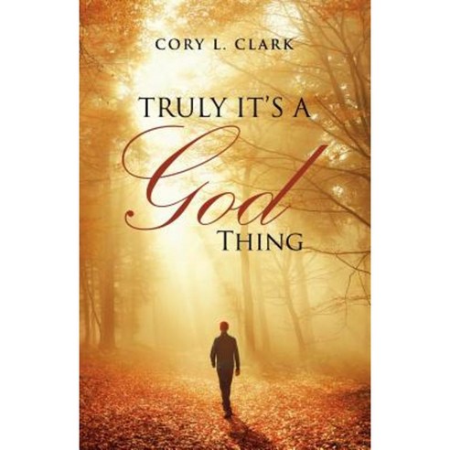 Truly It''s a God Thing Paperback, Balboa Press