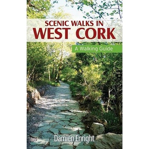 Scenic Walks in West Cork: A Walking Guide Paperback, Collins Press