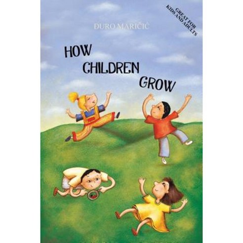 How Children Grow Paperback, Authorhouse