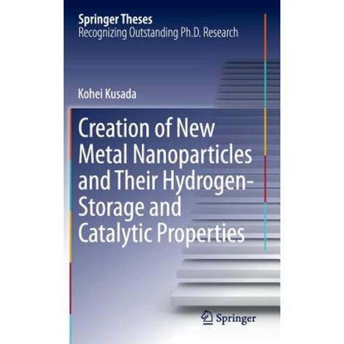 Creation of New Metal Nanoparticles and Their Hydrogen-Storage and Catalytic Properties Hardcover, Springer