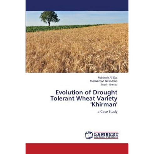 Evolution of Drought Tolerant Wheat Variety ''Khirman'' Paperback, LAP Lambert Academic Publishing