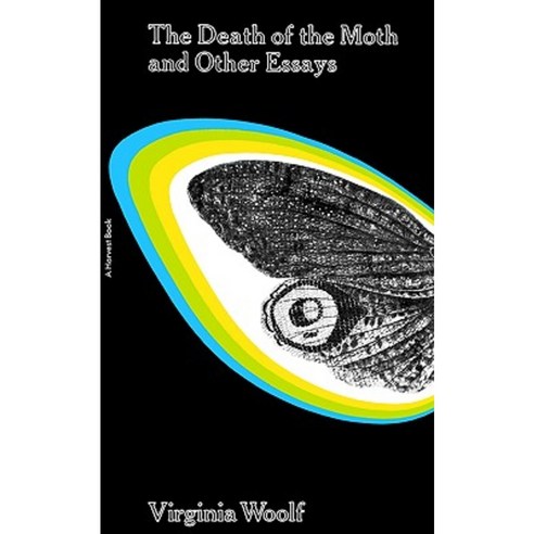 The Death of the Moth and Other Essays Paperback, Houghton Mifflin Harcourt P