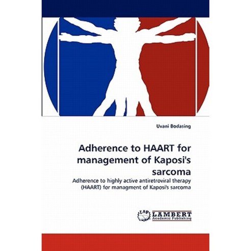 Adherence to Haart for Management of Kaposi''s Sarcoma Paperback, LAP Lambert Academic Publishing