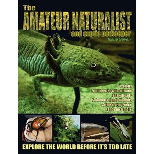 The Amateur Naturalist (and Exotic Petkeeper) #7 Paperback, CFZ Press