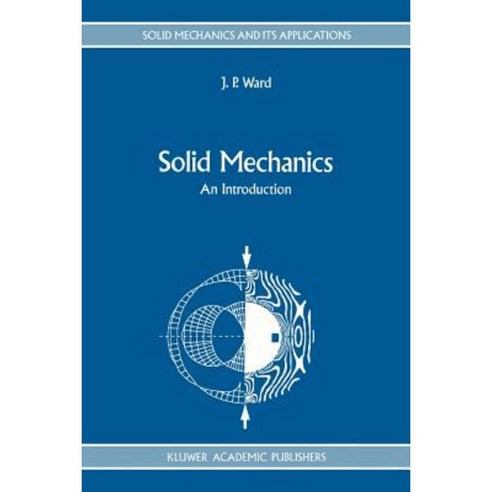Solid Mechanics: An Introduction Paperback, Springer