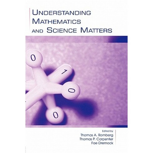Understanding Mathematics and Science Matters Paperback, Lawrence Erlbaum Associates