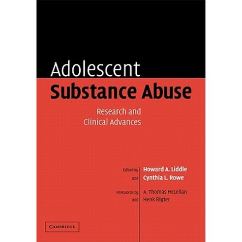 Adolescent Substance Abuse:Research and Clinical Advances, Cambridge University Press